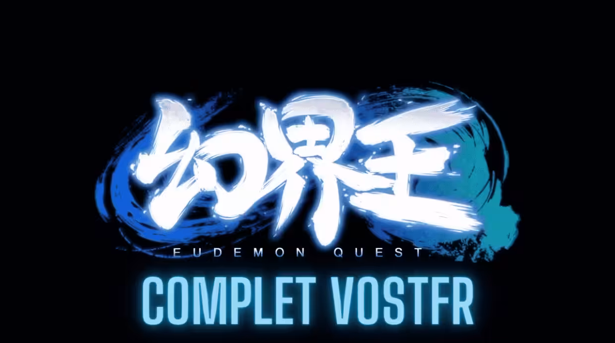 Huan Jie Wang [Eudemon Quest] - VOSTFR - [COMPLET]