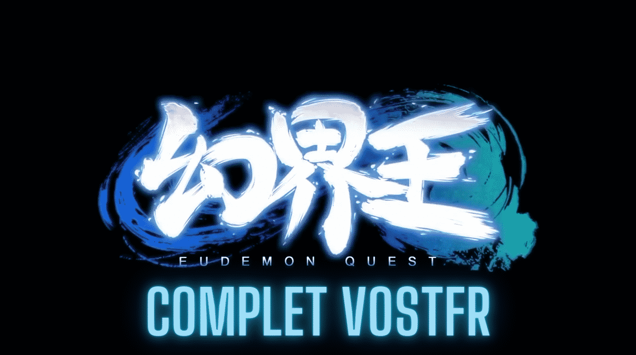 Huan Jie Wang [Eudemon Quest] - VOSTFR - [COMPLET]