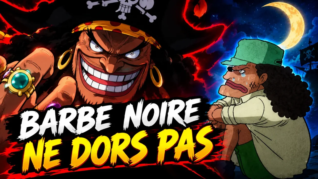 One Piece : Pourquoi Barbe Noire ne dort-il jamais ?