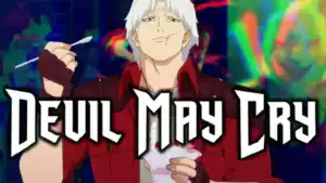 Devil May Cry Saison 2 CONFIRMÉE sur Netflix ! On en parle ?