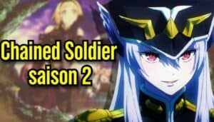 Chained Soldier Saison 2 : Le Phénomène Ecchi-Action Revient en Force !