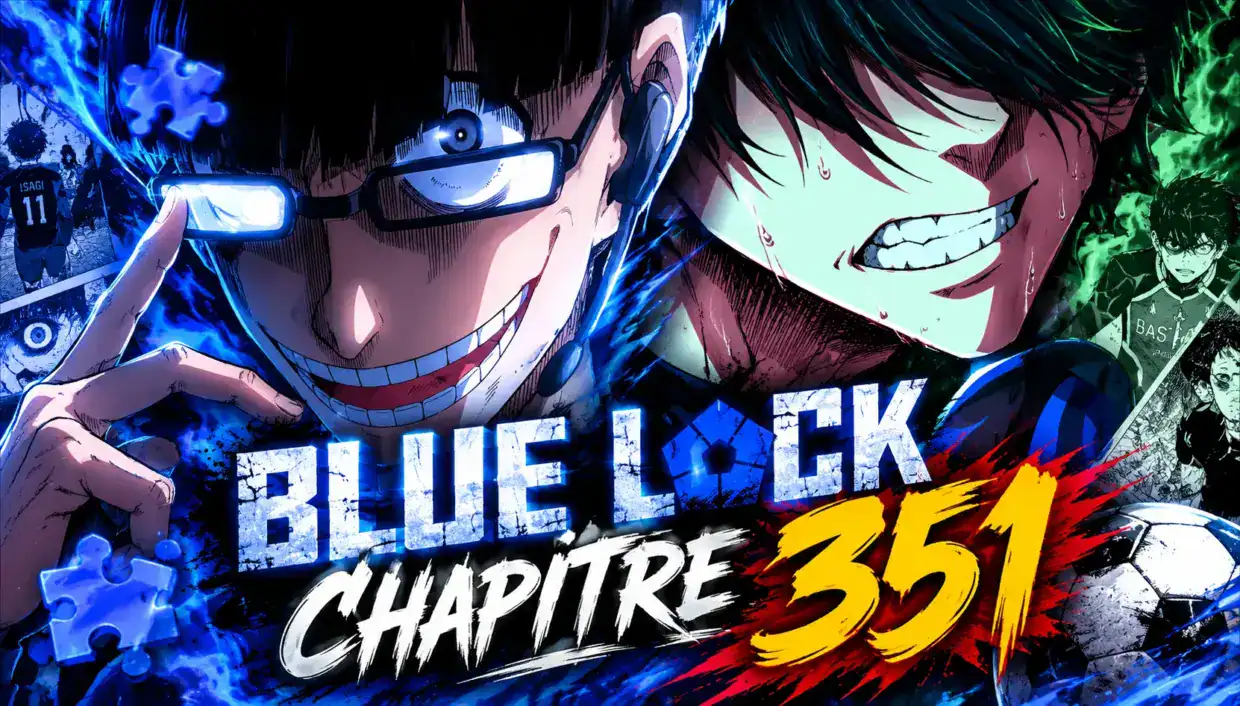 Spoilers Blue Lock Chapitre 351 : La Destruction Mentale De Rin Et Le Coup De Génie D'Isagi !