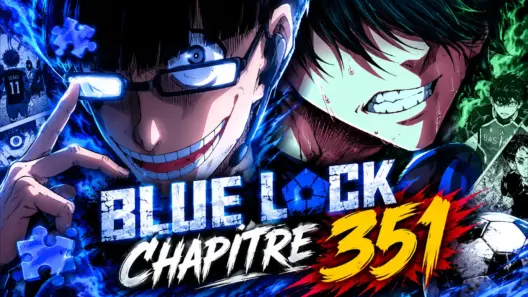 Spoilers Blue Lock Chapitre 351 : La Destruction Mentale de Rin et le Coup de Génie d'Isagi !