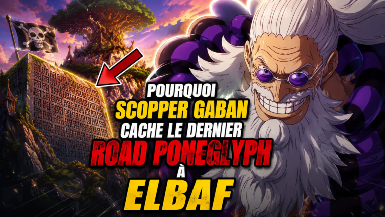 Pourquoi Scopper Gaban Cache le Dernier Road Poneglyph à Elbaf