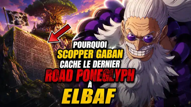 Pourquoi Scopper Gaban Cache le Dernier Road Poneglyph à Elbaf