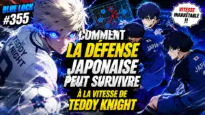 Blue Lock 355 : Comment La Défense Japonaise Peut Survivre À La Vitesse De Teddy Knight