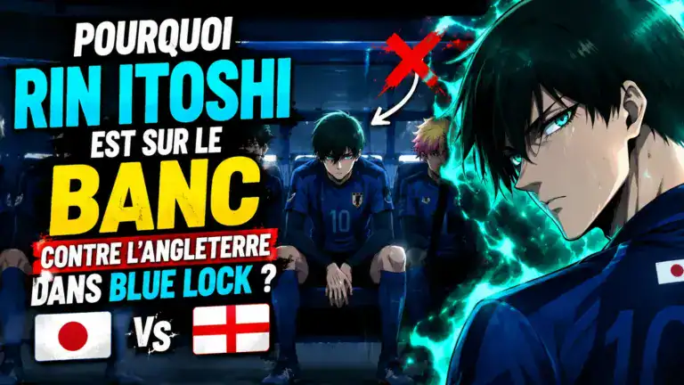 Pourquoi Rin Itoshi est sur le banc contre l'Angleterre dans Blue Lock ?
