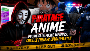 Piratage Anime : Pourquoi la police japonaise cible le premier uploader Nyaa