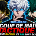 Le Coup de Maître Tactique : Pourquoi Bachira et Rin Sont Écartés dans Blue Lock 355