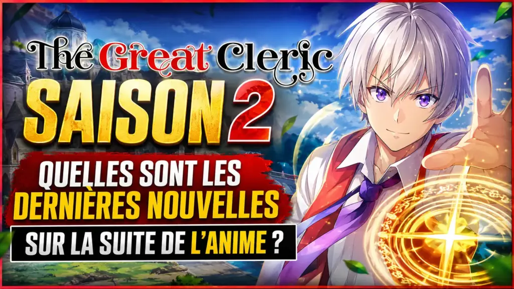 The Great Cleric saison 2 : Quelles sont les dernières nouvelles sur la suite de l'anime ?