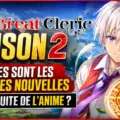 The Great Cleric saison 2 : Quelles sont les dernières nouvelles sur la suite de l'anime ?