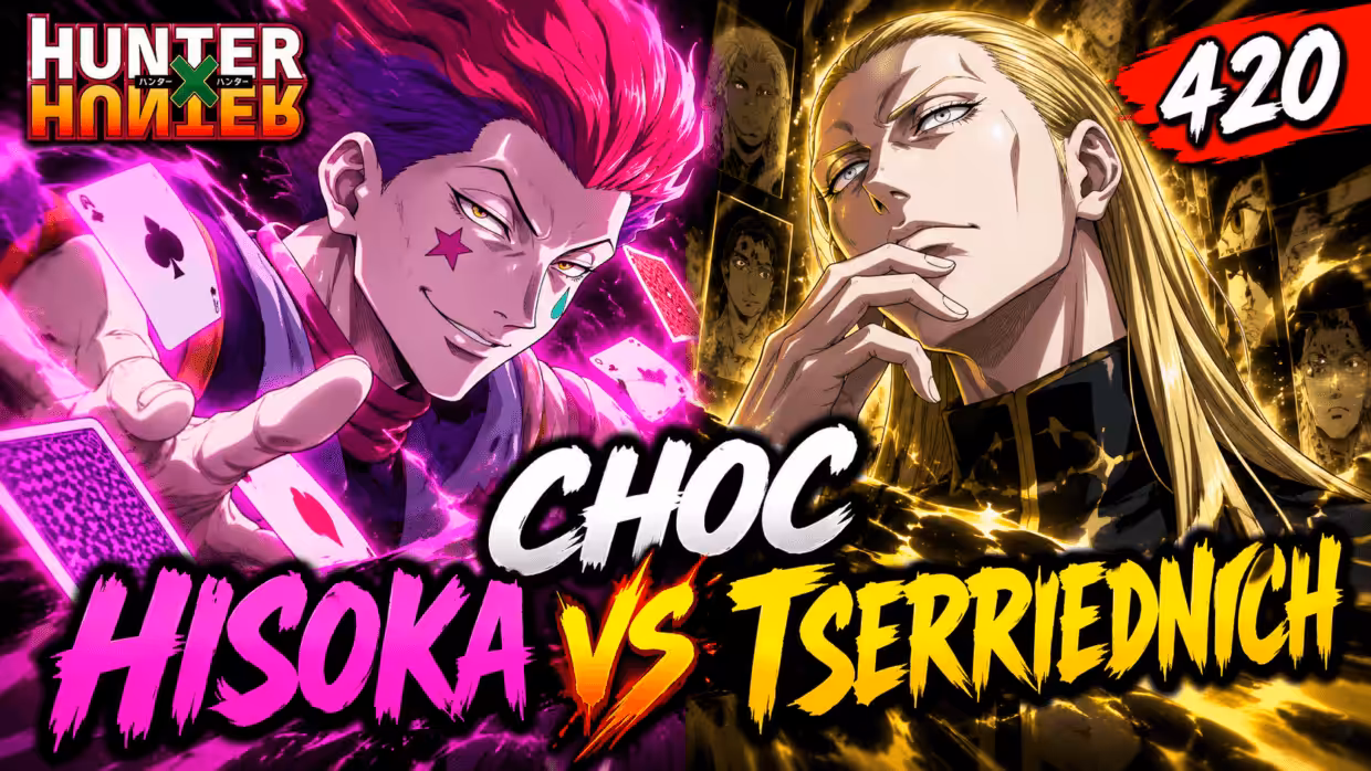 Hunter x Hunter 420 : Choc Hisoka contre Tserriednich