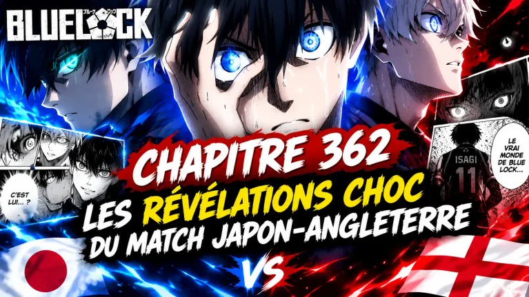 Blue Lock 362 : Isagi vs Angleterre : Ce que les Derniers Spoilers Changent Tout !