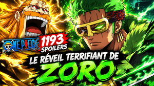 One Piece 1193 Spoilers : Le réveil terrifiant de Zoro