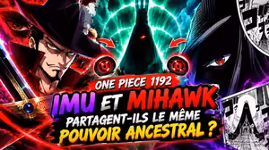 One Piece 1192 : Imu et Mihawk partagent-ils le même pouvoir ancestral ?