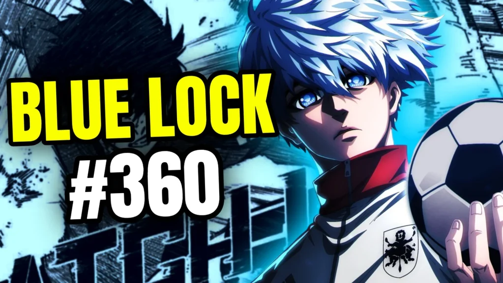 Blue Lock Chapitre 360 : Teddy Knight et Isagi Yoichi s'affrontent pour le break